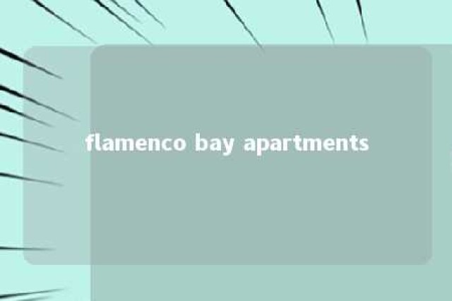 flamenco bay apartments 