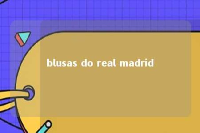 blusas do real madrid 