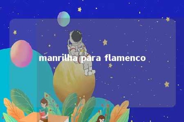 manrilha para flamenco 