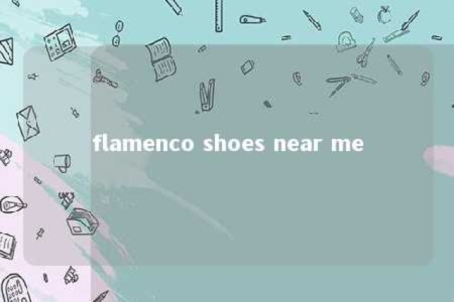 flamenco shoes near me 