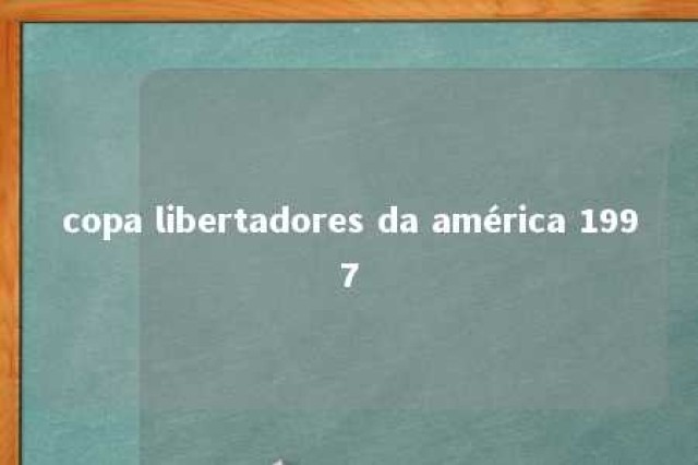 copa libertadores da américa 1997 