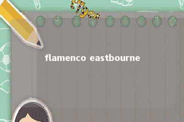 flamenco eastbourne 