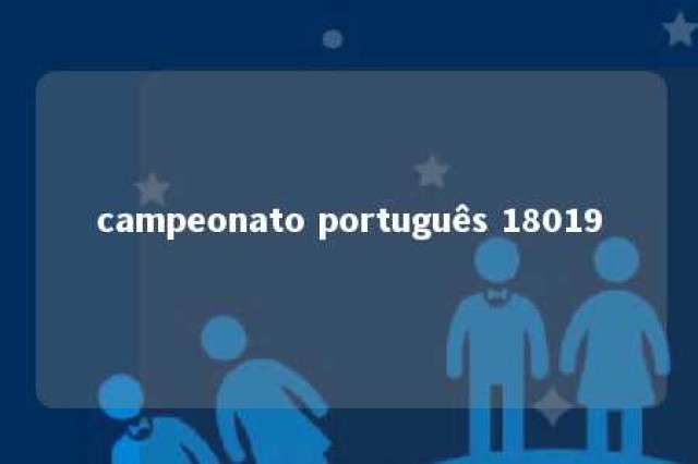 campeonato português 18019 