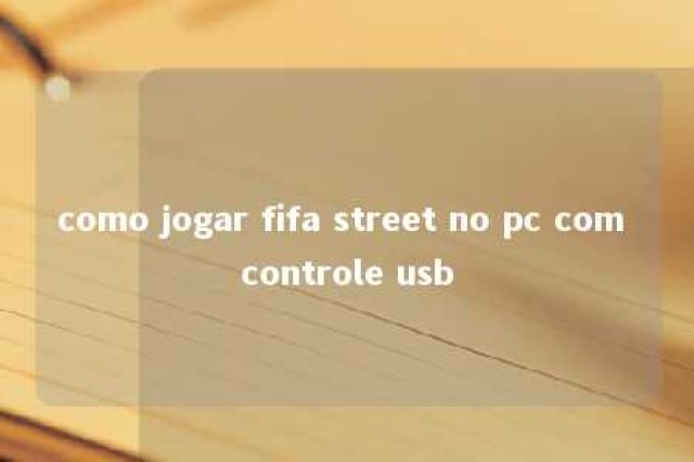 como jogar fifa street no pc com controle usb 