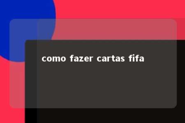 como fazer cartas fifa 