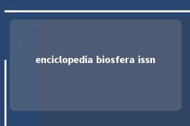 enciclopedia biosfera issn 