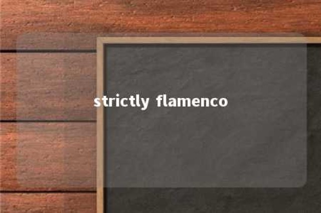 strictly flamenco 