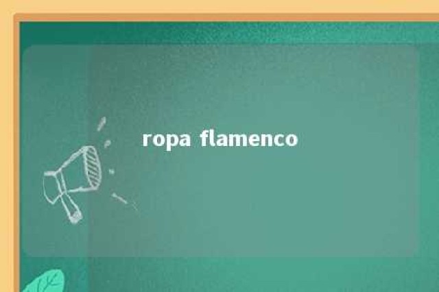 ropa flamenco 