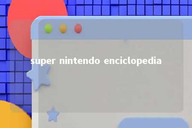 super nintendo enciclopedia 