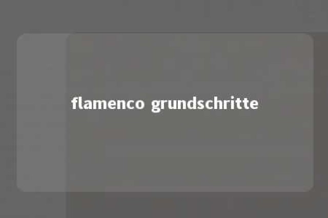 flamenco grundschritte 