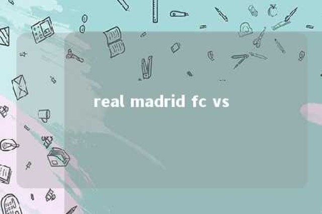 real madrid fc vs 