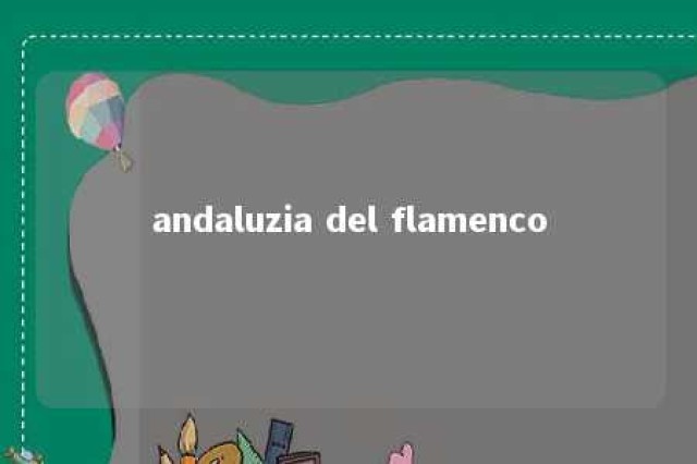 andaluzia del flamenco 