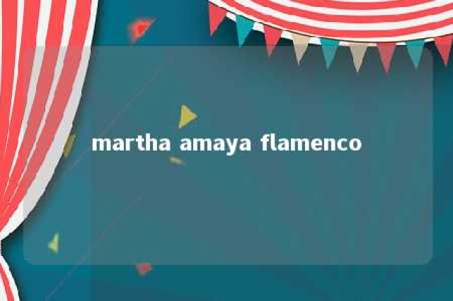 martha amaya flamenco 