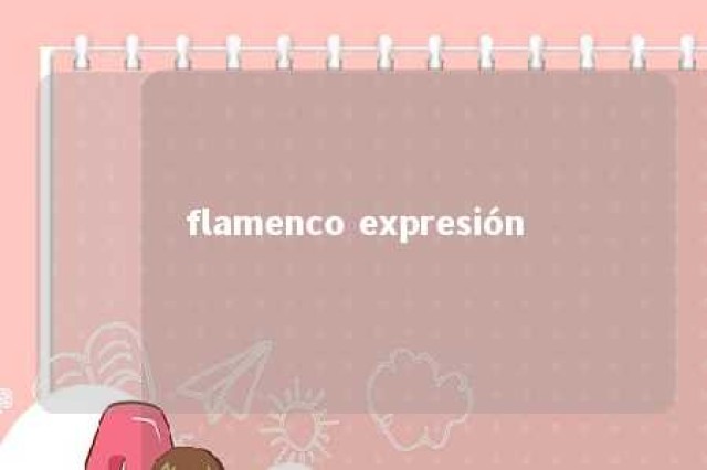 flamenco expresión 