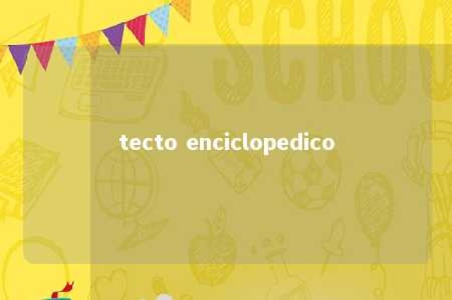 tecto enciclopedico 