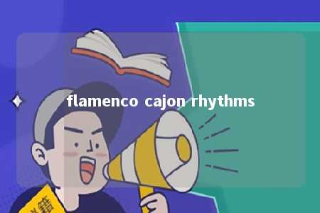 flamenco cajon rhythms 