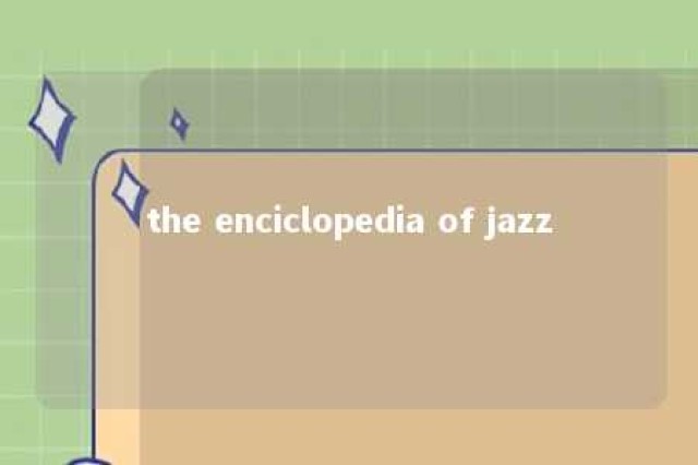 the enciclopedia of jazz 