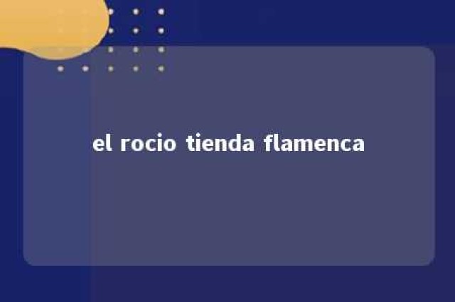 el rocio tienda flamenca 