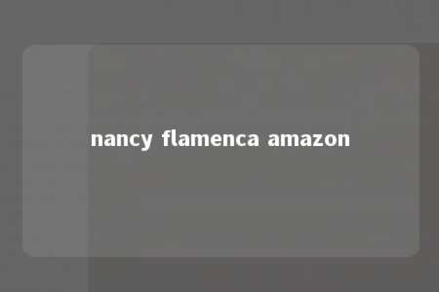 nancy flamenca amazon 