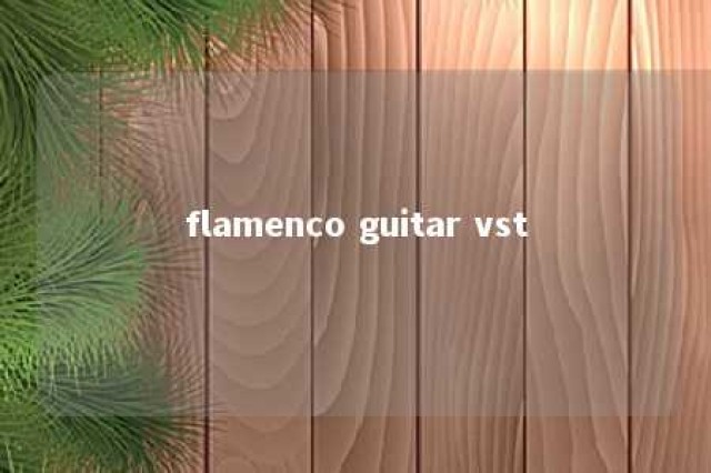 flamenco guitar vst 