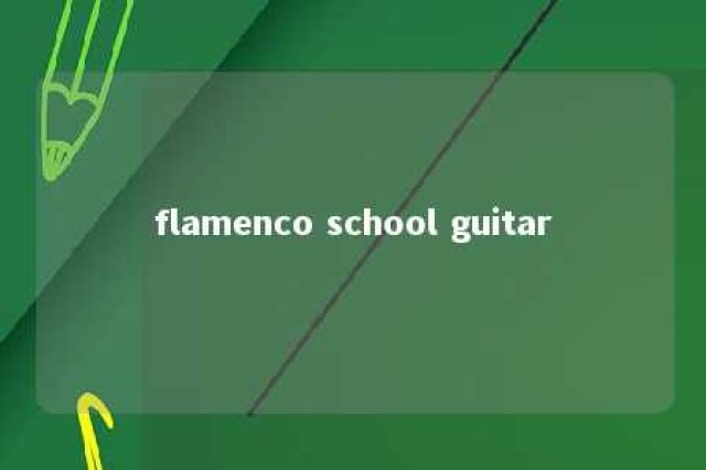 flamenco school guitar 