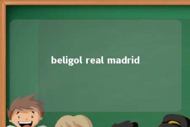 beligol real madrid 