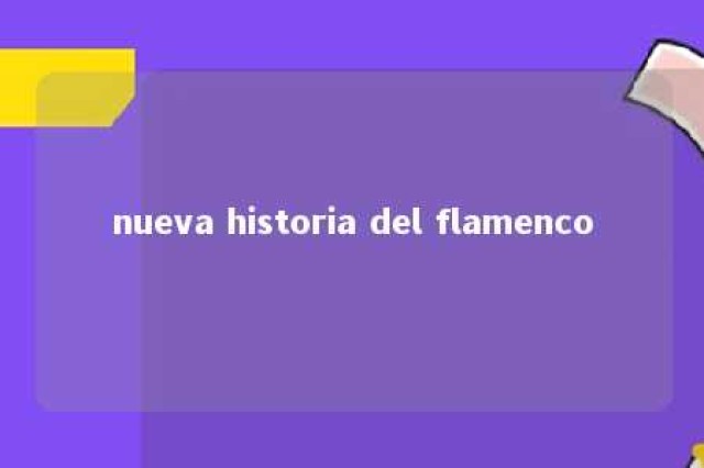 nueva historia del flamenco 