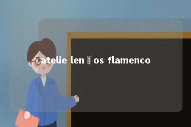 atelie lenços flamenco 