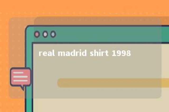 real madrid shirt 1998 