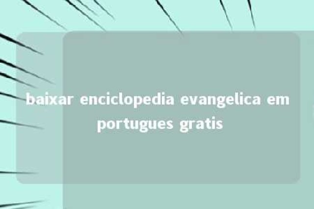 baixar enciclopedia evangelica em portugues gratis 