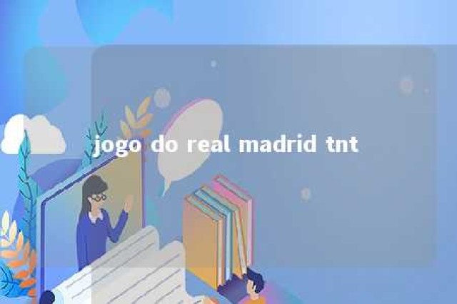 jogo do real madrid tnt 