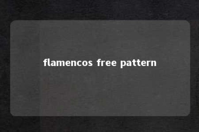 flamencos free pattern 