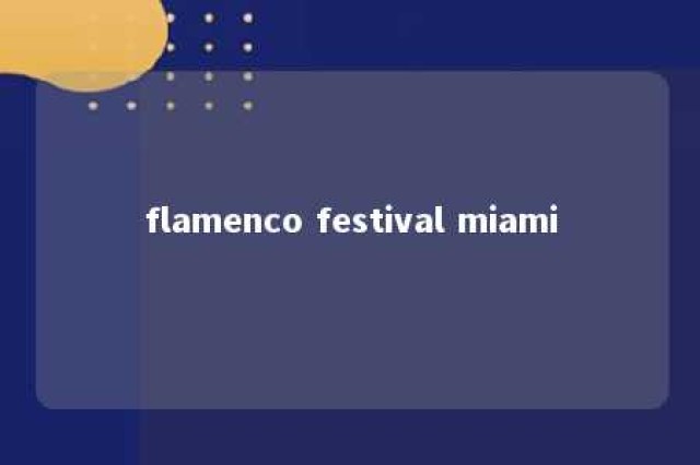 flamenco festival miami 