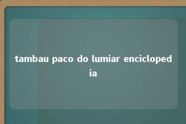 tambau paco do lumiar enciclopedia 