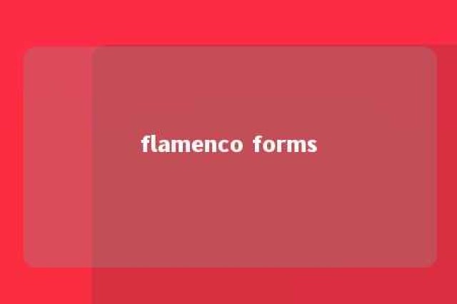 flamenco forms 