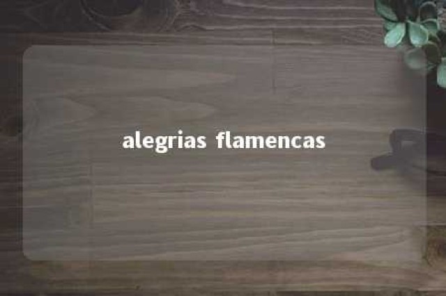 alegrias flamencas 