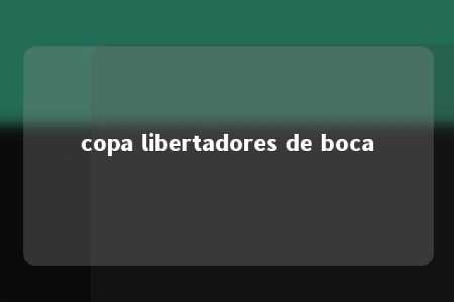 copa libertadores de boca 