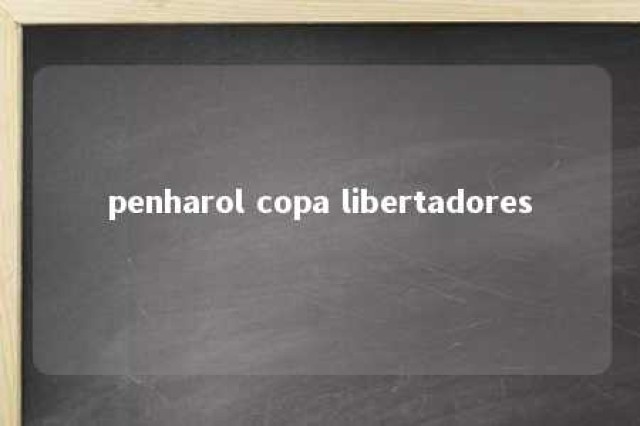 penharol copa libertadores 