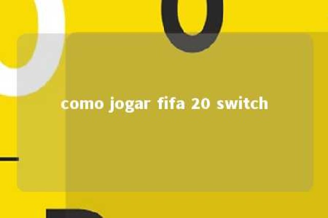 como jogar fifa 20 switch 