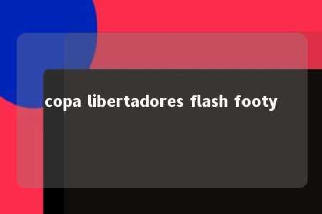 copa libertadores flash footy 