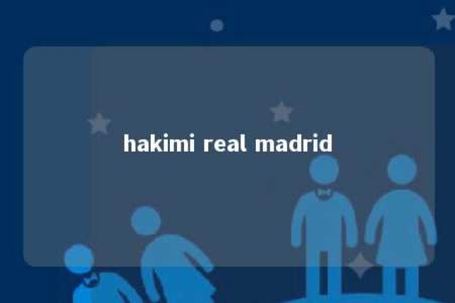 hakimi real madrid 