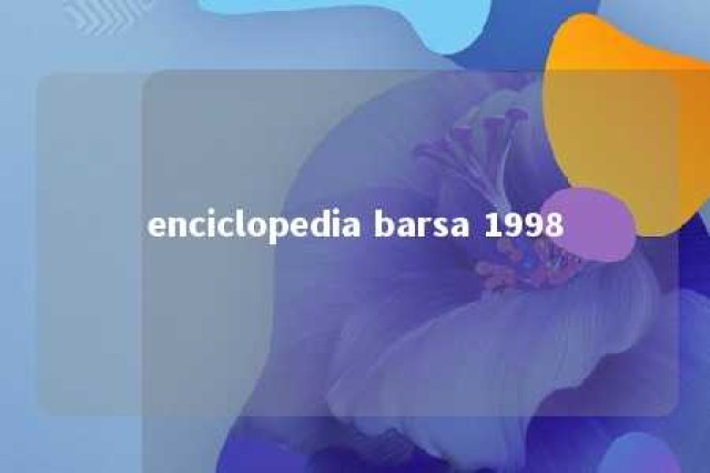 enciclopedia barsa 1998 