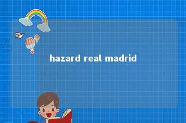 hazard real madrid 