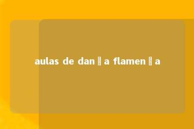 aulas de dança flamença 