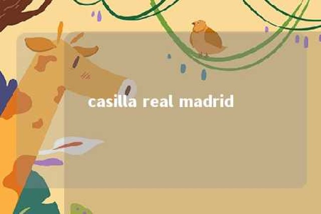 casilla real madrid 