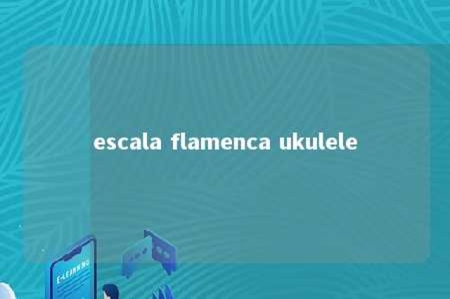 escala flamenca ukulele 