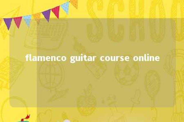 flamenco guitar course online 