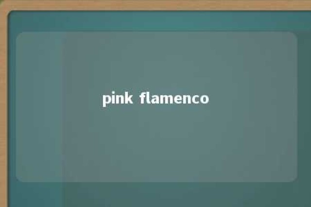 pink flamenco 