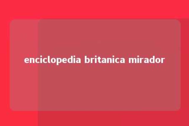 enciclopedia britanica mirador 