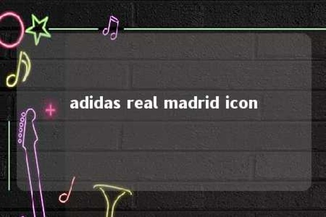 adidas real madrid icon 